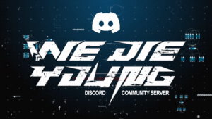 【NEWS】WE DIE YOUNG Discord Server Now Open!